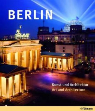 Berlin: Art and Architecture by SCHWEIZER HARRO