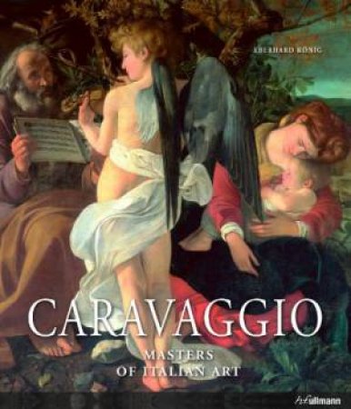 Caravaggio: Masters of Italian Art by KONIG EBERHARD