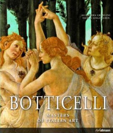 Botticelli: Masters of Italian Art by LINGESLEBEN TILMAN GROMLING ALEXANDRA