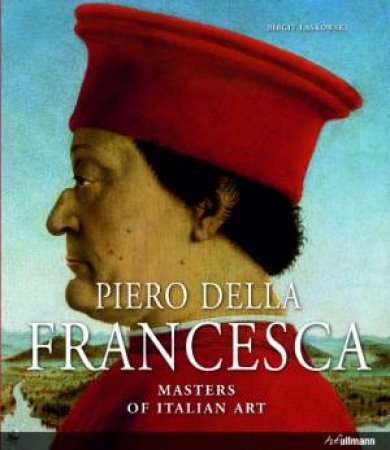 Piero Della Francesca: Masters of Italian Art by LASKOWSKI BIRGIT