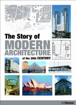 Story of Modern Architecture of the 20th Century by TIETZ JURGEN