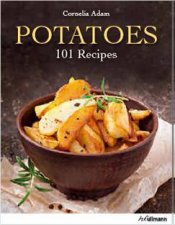 Potatoes 101 Recipes