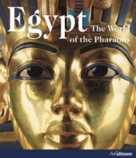 Egypt The World of the Pharoahs