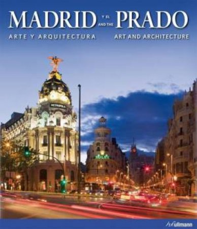 Madrid and the Prado: Art and Architecture by SANCHEZ, SCHEFFLER BORNGASSER