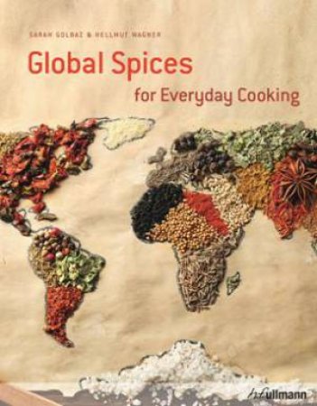 Global Spices for Everyday Cooking by CARBONELL/ TORRES / BELLMUNT