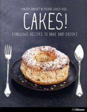 Cakes Fabulous Recipes to Bake and Enjoy