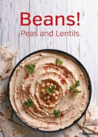 Beans! Peas and Lentils by MARTIN DORT