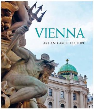 Vienna: Art and Architecture by ROLF TOMAN