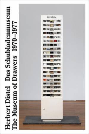 Museum of Drawers 1970-1977: Five Hundred Works of Modern Art by HERBERT DISTEL