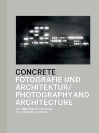 Concrete: Photography and Architecture by DANIELA JANSER