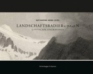 Landscape Engravings: Katharina Anna Loidl by KATHARINA ANNA LOIDL