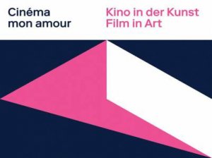 Cinema Mon Amour: Film in Art by MEDELEINE SCHUPPLI