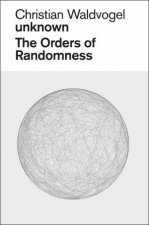 Christian Waldvogel Unknown The Orders of Randomness