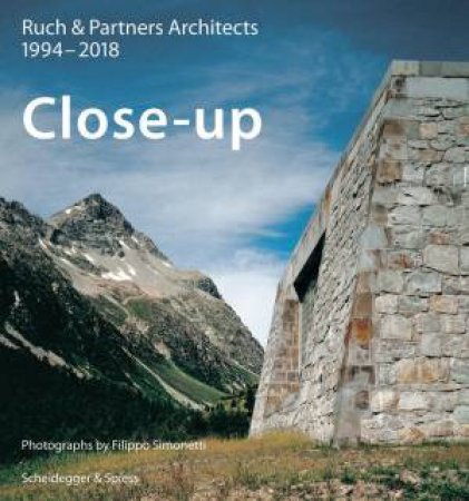 Close-up: Ruch and Partner Architects 1994-2016 by HANS-JOERG RUCH