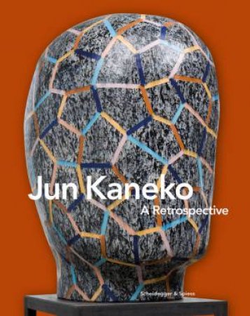 Jun Kaneko: The Space Between by Glen R Brown