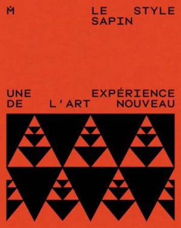 Le Style Sapin: Une Expérience De L'art Nouveau by Marie Gaitzsch 