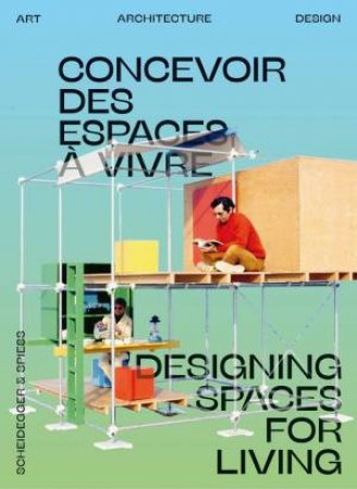 Open House: Designing Spaces For Living by Simon Lamuniere