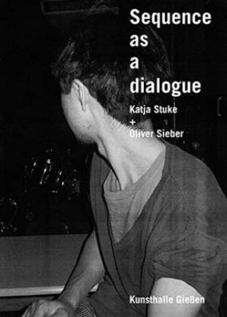 Sequence As A Dialogue: Katja Stuke & Oliver Sieber by Nadja Imail