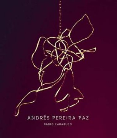 Andres Pereira Paz: Radio Carabuco by Various