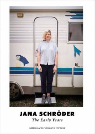 Jana Schroder: The Early Years by Kopfermann-Fuhrmann-Stiftung