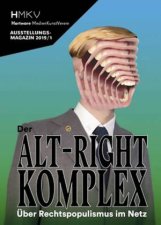 HMKV Der AltRightKomplex