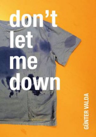 Gunter Valda: Don't Let Me Down by Gunter Valda