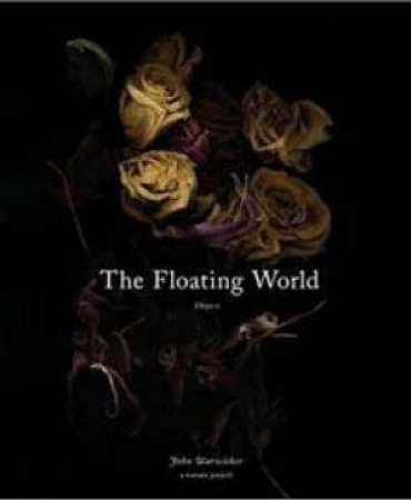 The Floating World: Ukiyo-e by John Warwicker