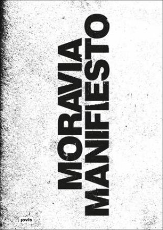 Moravia Manifesto: Coding Strategies For Informal Neighborhoods by Various