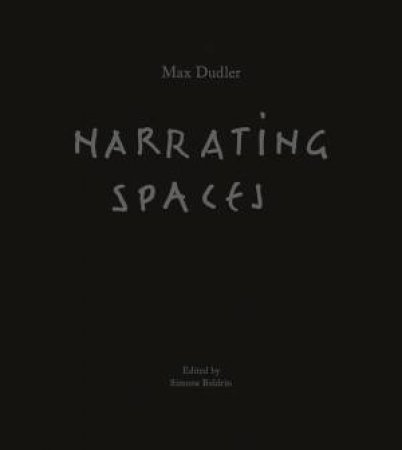 Max Dudler: Narrating Spaces by Simone Boldrin