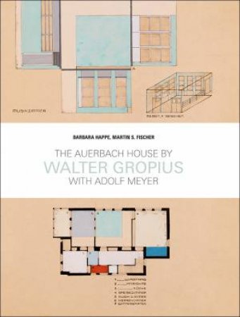 Auerbach House By Walter Gropius by Barbara Happe & Martin S. Fischer