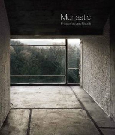 Monastic by Friederike Von Rauch