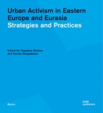 Urban Activism In Eastern Europe And Eurasia