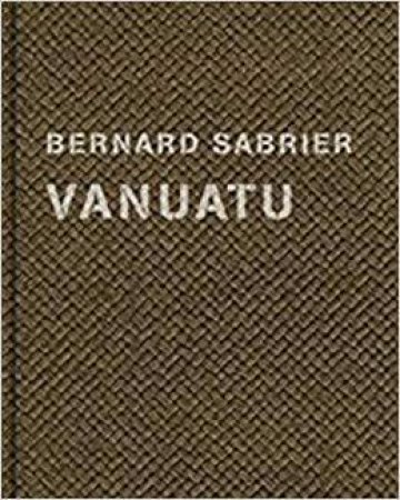 Bernard Sabrier: Vanuatu by Bernard Sabrier