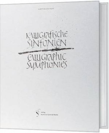 Calligraphic Symphonies by POTT GOTTFRIED