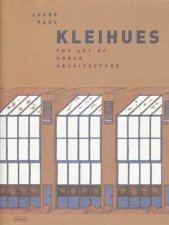 Josef Paul Kleihues The Art of Urban Architecture