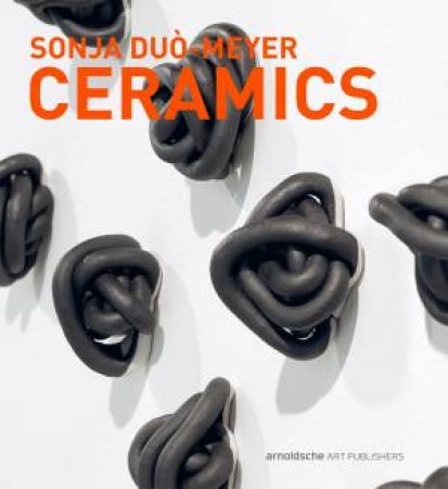 Sonja Duò-Meyer Ceramics by Gabi Dewald & Larry Weinberg