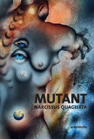 Mutant by Narcissus Quagliata & Maricruz Patino