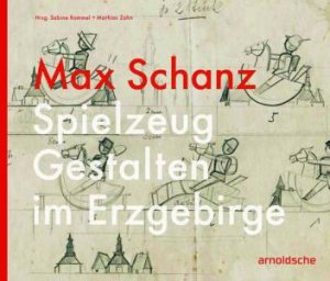 Max Schanz by Max Schanz & Sabine Rommel & Mathias Zahn