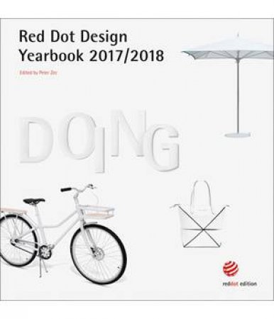 Red Dot Design Yearbook 2017/2018: Doing by Peter Zec