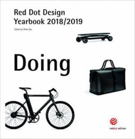 Red Dot Design Yearbook 2018/2019: Doing by Peter Zec