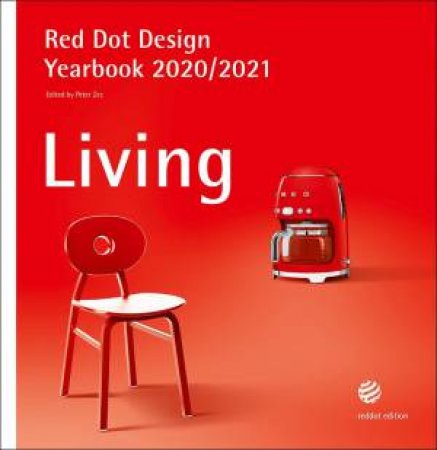 Red Dot Design Yearbook 2020/2021: Living by Peter Zec