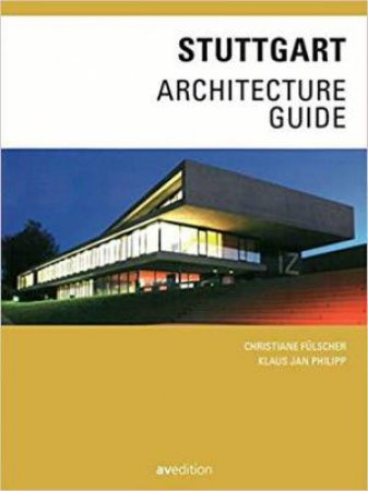 Stuttgart Architecture Guide by FULSCHER / PHILIPP