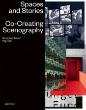 Spaces And Stories CoCreating Scenography