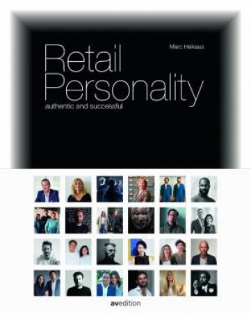 Retail Personality: Authentic And Successful by Marc Heikaus