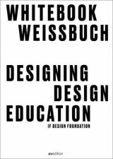 Designing Design Education Whitebook