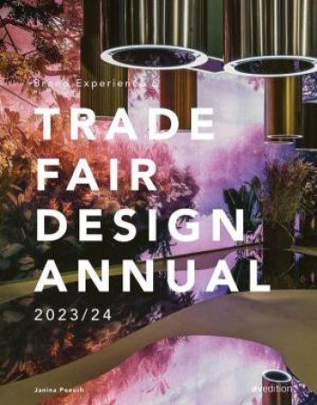 Brand Experience & Trade Fair Design Annual 2023/24 by JANINA POESCH