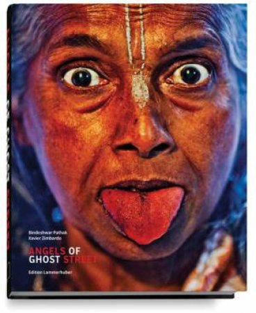 Angels Of Ghost Street by Xavier Zimbardo & Bindeshwar Pathak