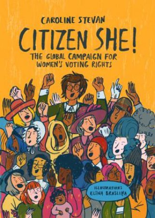 Citizen She by Caroline Stevan & Elina Braslina & Michelle Bailat-Jones