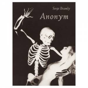 Anonym by BRAMLY SERGE