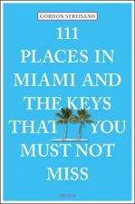 111 Places in Miami and the Keys that You Must Not Miss